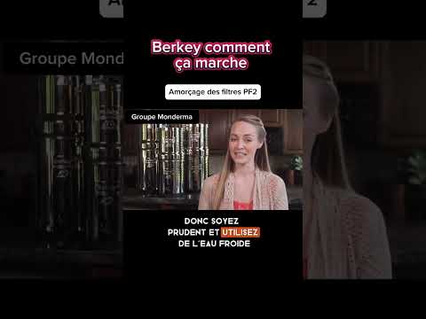 Vidéo explicative - Comment fonctionne le système de filtration Berkey